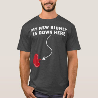 Min nya njure är här nere t shirt