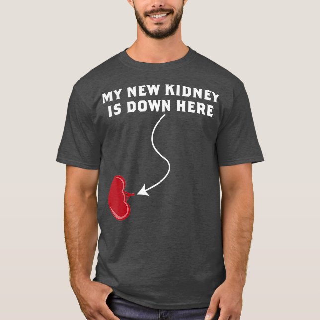 Min nya njure är här nere t shirt (Framsida)