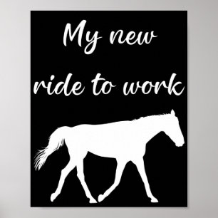 Min nya tid att arbeta med Horse Funny Poster