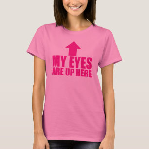 Min ögon är upp här tee shirt