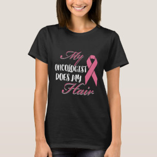 Min onkolog ger mitt sjukliga cancerpatienter t shirt