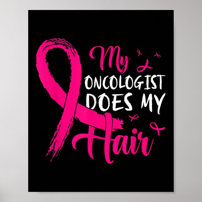 Min onkolog gör min Rosa bröstcancer Poster (Framsidan)