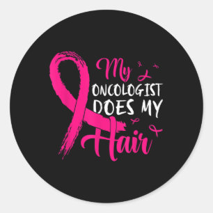Min onkolog gör min Rosa bröstcancer Runt Klistermärke