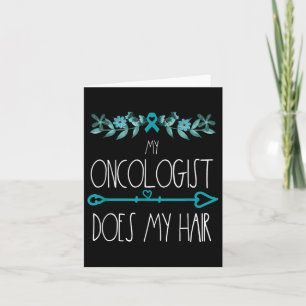 Min onkolog gör mina Hair Ovarian Cancer Awarenes Kort