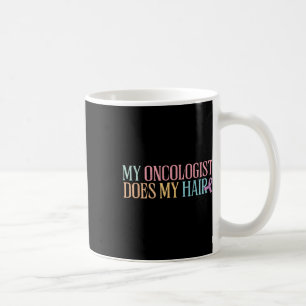 Min onkolog gör mitt hår _ kemoterapi _ kaffemugg