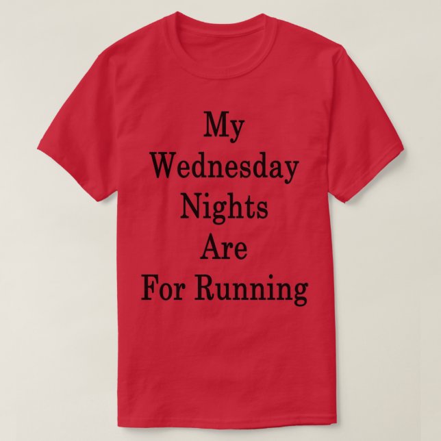Min onsdagsnatt är till för att köra t shirt (Design framsida)