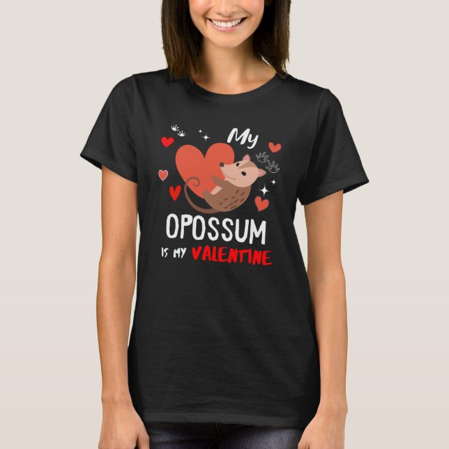 Min opossum är min Valentine T Shirt (Framsida)