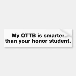 Min OTTB är mer smart än din hederstudent Bildekal