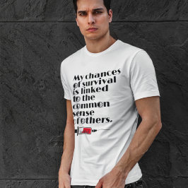 Min överlevnadschans Citat T Shirt