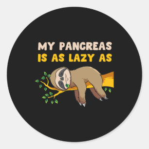 Min pankreas är lika lazy som Sloth Diabetes Rolig Runt Klistermärke
