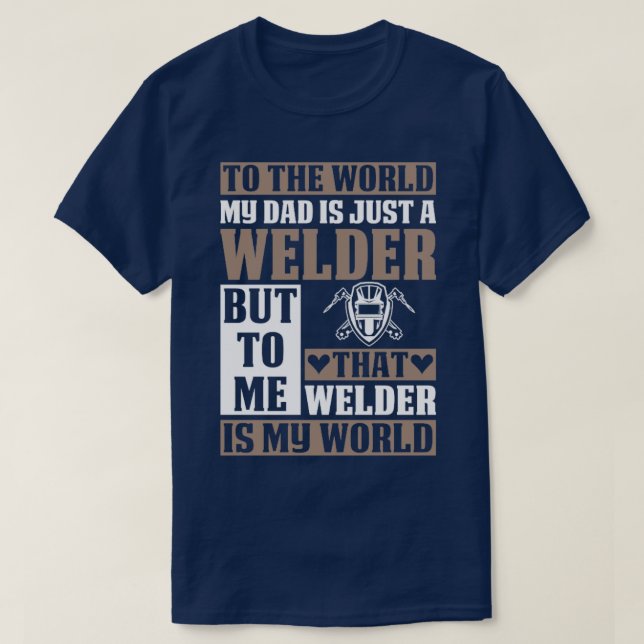 Min Pappa är bara en svetsare för Welder T Shirt (Design framsida)