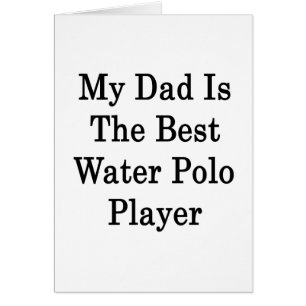 Min pappa är den bäst vattenPolospelare OBS Kort