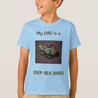 MIN PAPPA ÄR EN DYKARE FÖR DET DJUPA HAVET TEE SHIRT