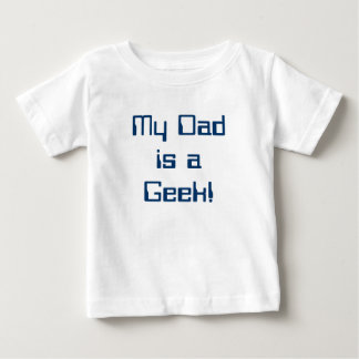 Min pappa är en Geekbabyutslagsplats! T-shirt
