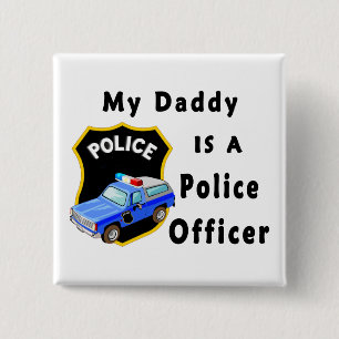 Min pappa är en polis knapp