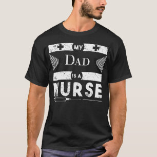 Min pappa är en skjorta för sjuksköterska T fö Shirt