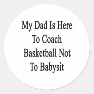 Min Pappa är här för att träna basketboll att inte Runt Klistermärke