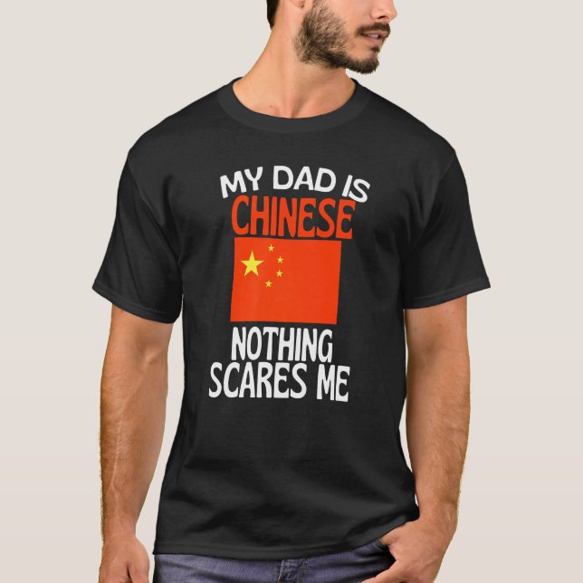 Min Pappa är kinesiska inget Skrämmer mig Pappa T Shirt (Framsida)
