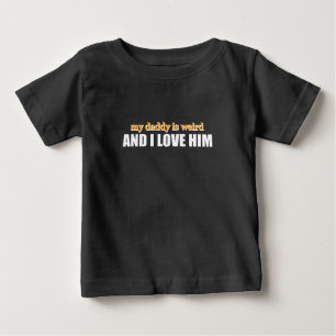 Min pappa är konstig och jag älskar honom Roligt f T Shirt