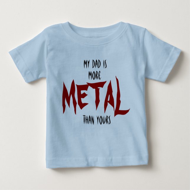 Min pappa är mer METALL än Din Tee Shirt (Framsida)