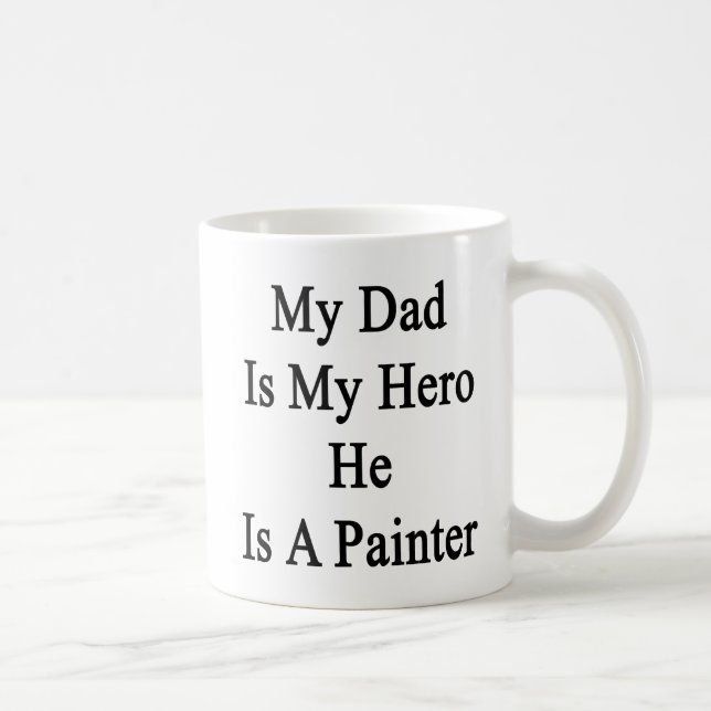 Min pappa är min hjälte som han är en målare kaffemugg (Höger)