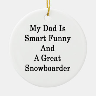 Min pappa är smart roligt och en underbar julgransprydnad keramik