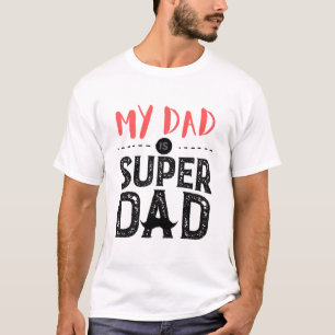 Min Pappa är toppen, Pappa är min hjälte. T Shirt