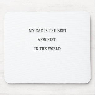 Min Pappa är världens bästa arborist Musmatta