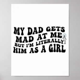 Min pappa blir galen på mig men jag är bokstavlige poster