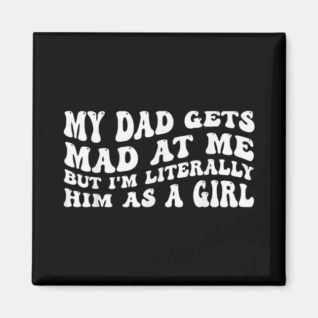 Min-pappa blir mad åt mig, men jag är bokstavligen magnet (Framsidan)