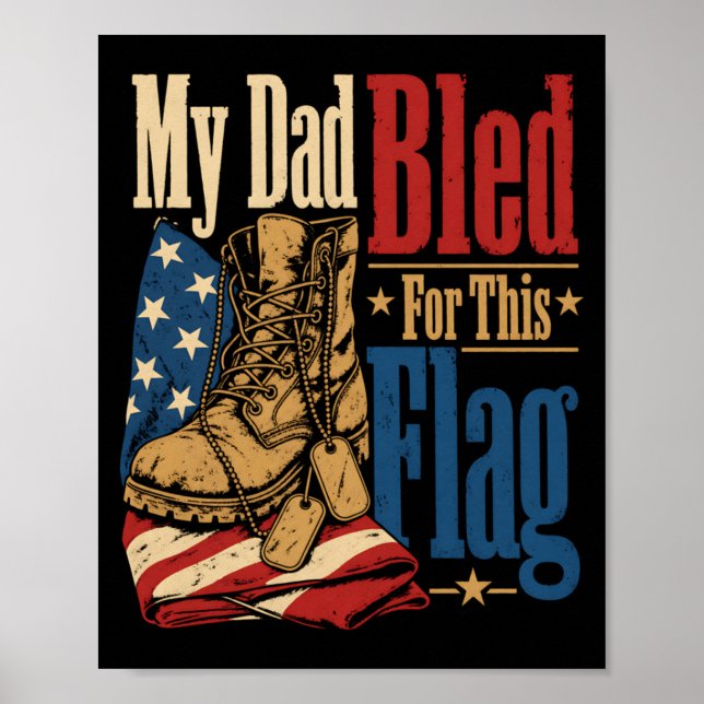 Min pappa blödde för denna flagga oss veteran minn poster (Framsidan)