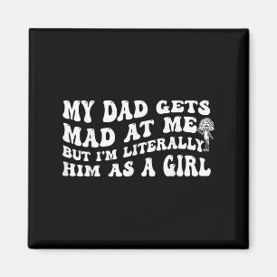 Min Pappa får tag på mig, men jag är bokstavligen Magnet