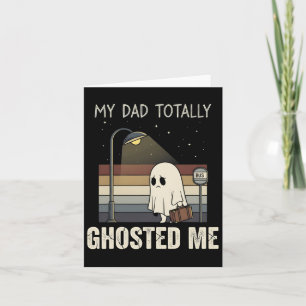 Min pappa ghostade mig helt Pappahumor Roligt Hall Kort