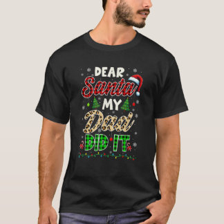 Min Pappa gjorde det Julafton Santa Naughty Costum T Shirt