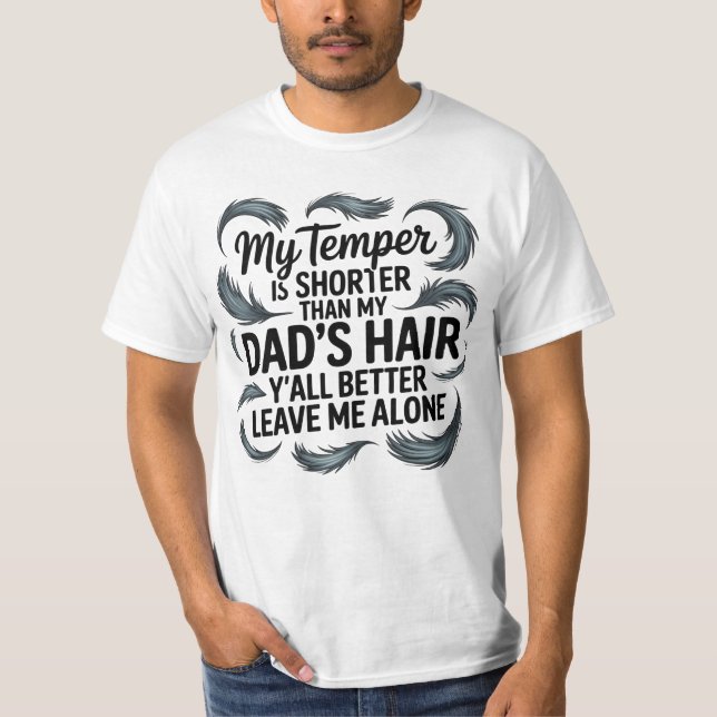 Min Pappa Hair-nyans som säger attitydcitat den sk T Shirt (Framsida)
