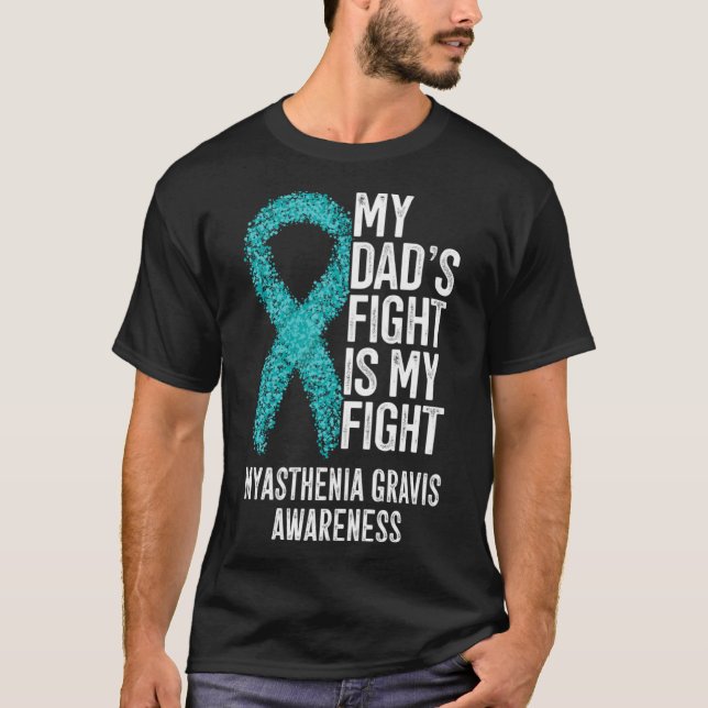 Min Pappa-kamp är min kamp mot Myasthenia Gravis A T Shirt (Framsida)
