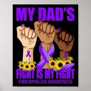Min Pappa kämpar om min Fight Fibromyalgia-medvete Poster