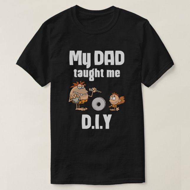 Min Pappa lärde mig D.I.Y T Shirt (Design framsida)