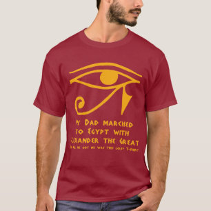 Min pappa marscherade till egyptenen med Alexander Tee Shirt