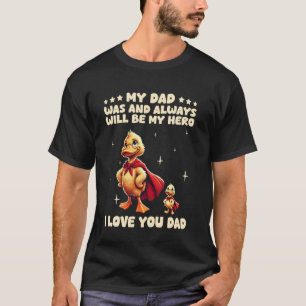 Min pappa var och kommer alltid att vara min hjält t shirt
