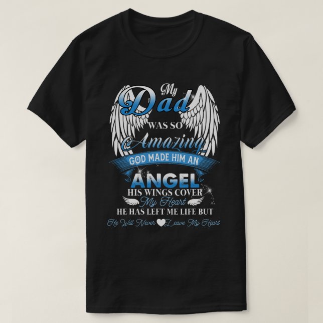 Min pappa var så fantastisk att han blev en ängel. t shirt (Design framsida)