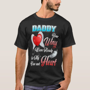 Min pappa Vingar var Redo, men mitt hjärta var int T Shirt