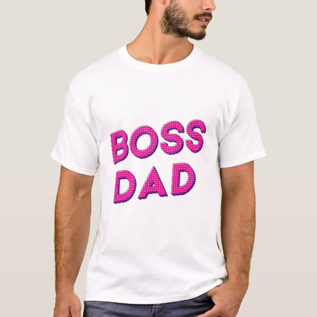 MIN PAPPAR ÄR MIN BOSS, JAG ÄLSKAR DIG PAPPAN T SHIRT (Framsida)