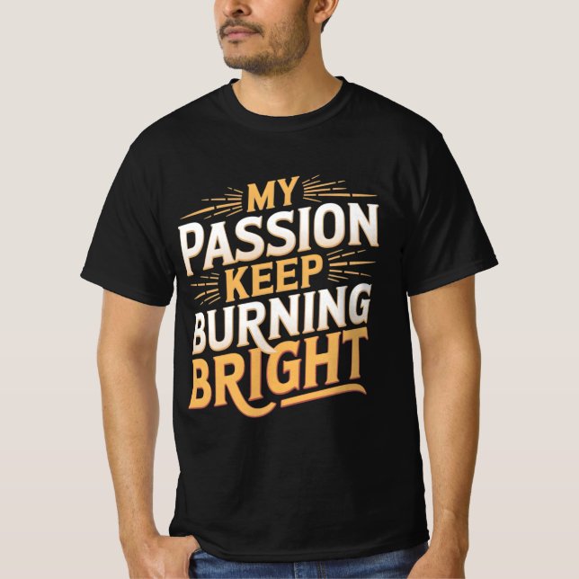 Min Passion Behålla Brännar Bright T Shirt (Framsida)