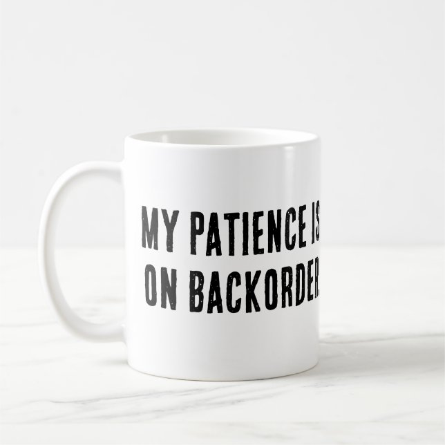 Min patient är på backorder" Sarkastic Kaffemugg (Vänster)