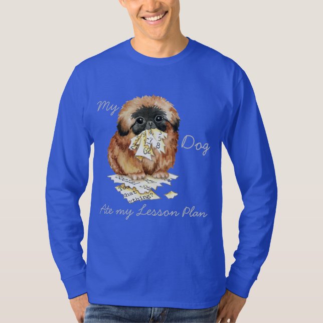 Min Pekingese Ate My Lesson Plan T Shirt (Framsida)