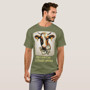 Min Pengarar Cow har äntligen kommit T Shirt