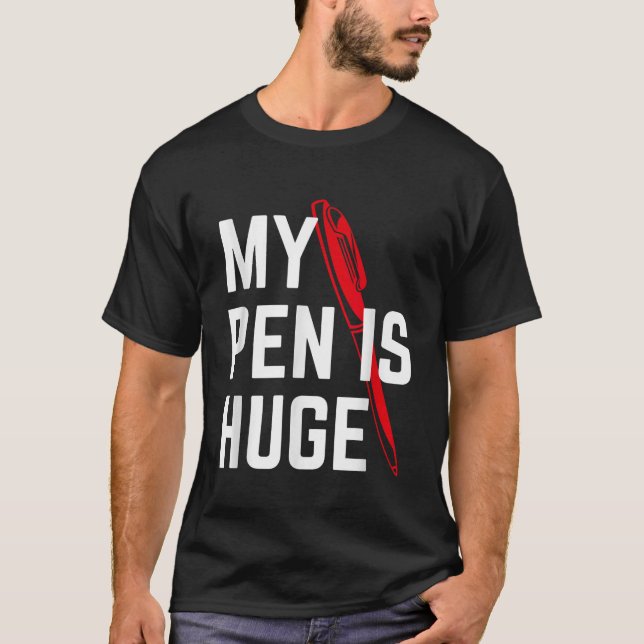 Min penna är en enorm offensiv Sarcastic Humor des T Shirt (Framsida)