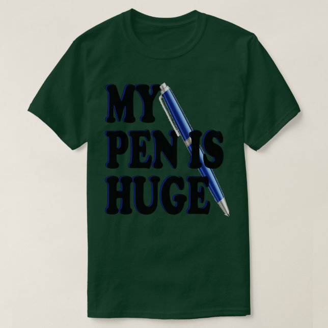Min penna är enorm t shirt (Design framsida)