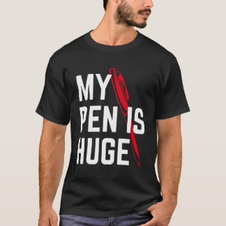 Min penna är mycket stötande Humor T Shirt